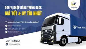 đơn vị nhập hàng trung quốc yến china