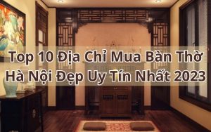 địa chỉ mua bàn thờ hà nội