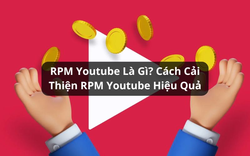 rpm youtube là gì